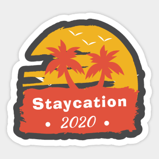 Staycation 2020 Sticker